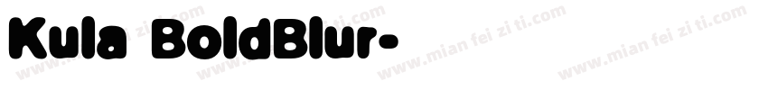 Kula BoldBlur字体转换